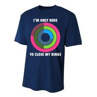 I'm Only Here To Close My Rings Performance Sprint T-Shirt