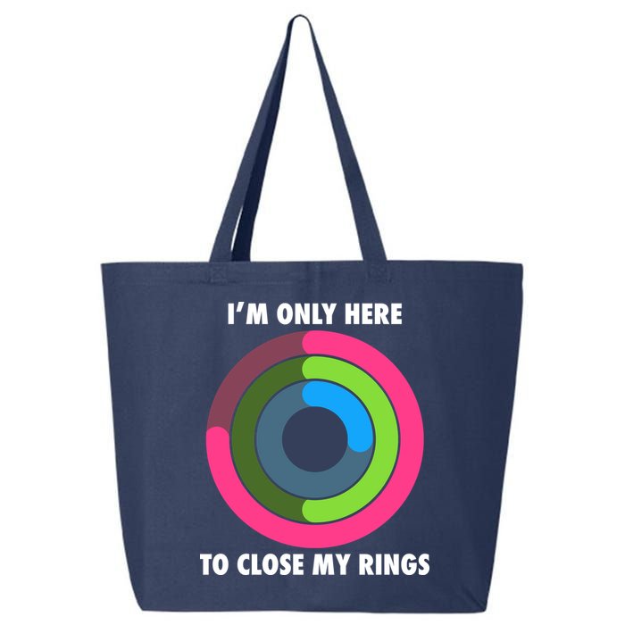 I'm Only Here To Close My Rings 25L Jumbo Tote