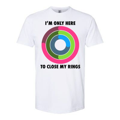 I'm Only Here To Close My Rings Softstyle CVC T-Shirt