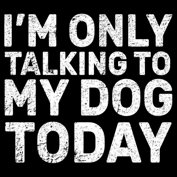 I'm Only Talking To My Dog Today Sustainable Bucket Hat