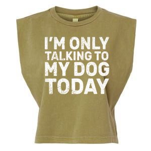 I'm Only Talking to My Dog Today Garment-Dyed Women's Muscle Tee