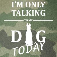 I'm Only Talking To My Dog Today Funny Legacy Tie Dye Trucker Hat