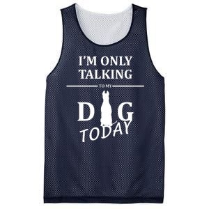 I'm Only Talking To My Dog Today Funny Mesh Reversible Basketball Jersey Tank