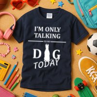 I'm Only Talking To My Dog Today Funny Kids T-Shirt