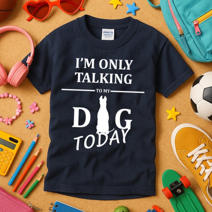 I'm Only Talking To My Dog Today Funny Kids T-Shirt
