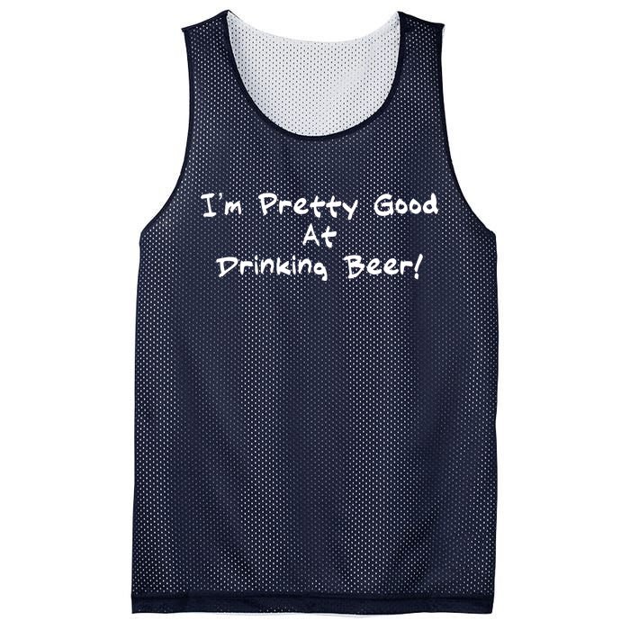 I'm Pretty Good At Drinking Beer Mesh Reversible Basketball Jersey Tank