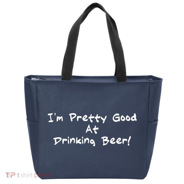 I'm Pretty Good At Drinking Beer Zip Tote Bag