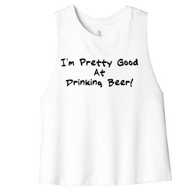 I'm Pretty Good At Drinking Beer Women's Racerback Cropped Tank