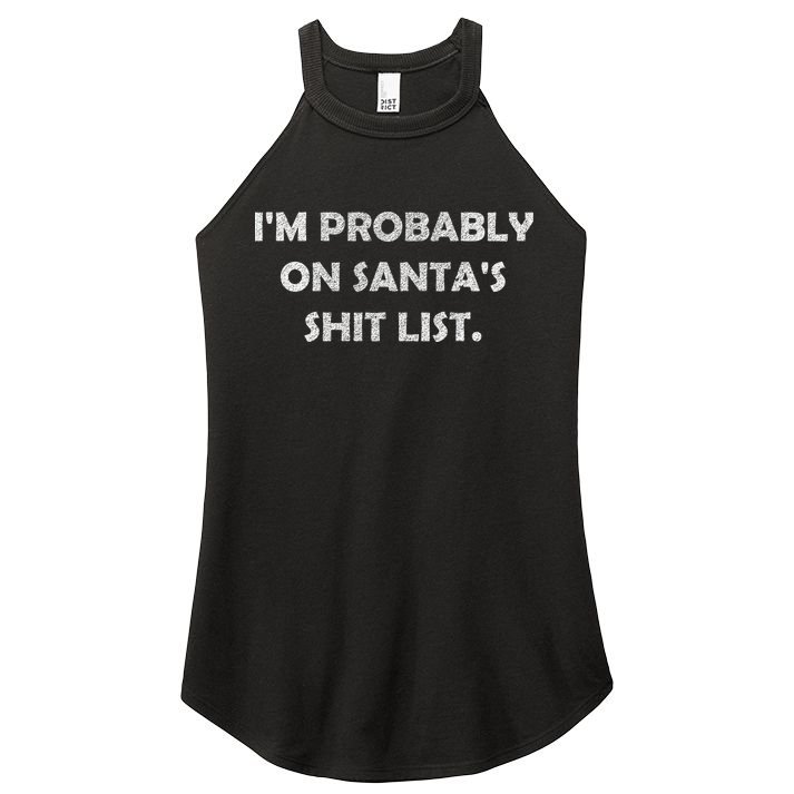 I'm Probably On Santa's Shit List Women's Perfect Tri Rocker Tank