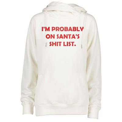 I'm Probably On Santa's Shit List Womens Funnel Neck Pullover Hood