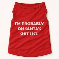 I'm Probably On Santa's Shit List Doggie Tank