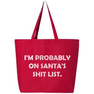 I'm Probably On Santa's Shit List 25L Jumbo Tote
