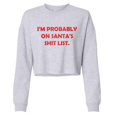 I'm Probably On Santa's Shit List Cropped Pullover Crew