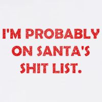 I'm Probably On Santa's Shit List Garment-Dyed Sweatshirt