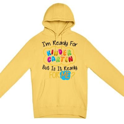 I'm Ready Kids First Day Of Kindergarten Premium Pullover Hoodie