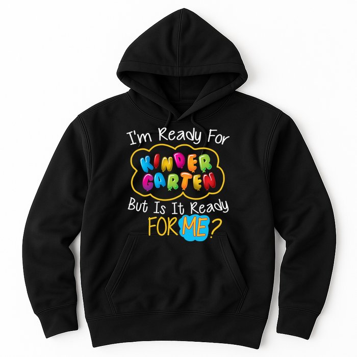 I'm Ready Kids First Day Of Kindergarten Hoodie