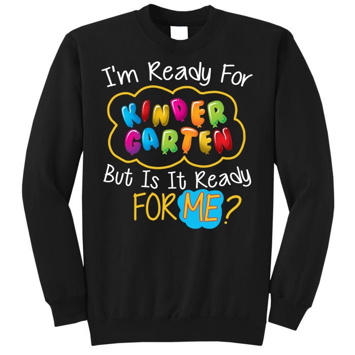 I'm Ready Kids First Day Of Kindergarten Sweatshirt