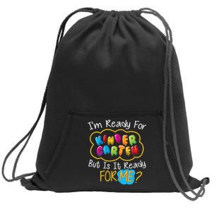 I'm Ready Kids First Day Of Kindergarten Sweatshirt Cinch Pack Bag