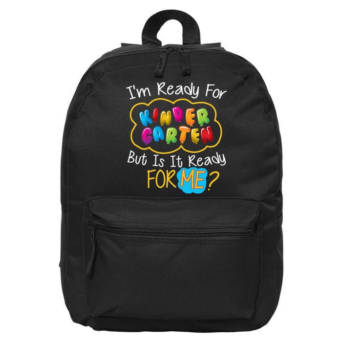 I'm Ready Kids First Day Of Kindergarten 16 in Basic Backpack