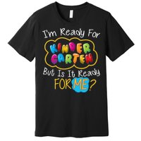 I'm Ready Kids First Day Of Kindergarten Premium T-Shirt