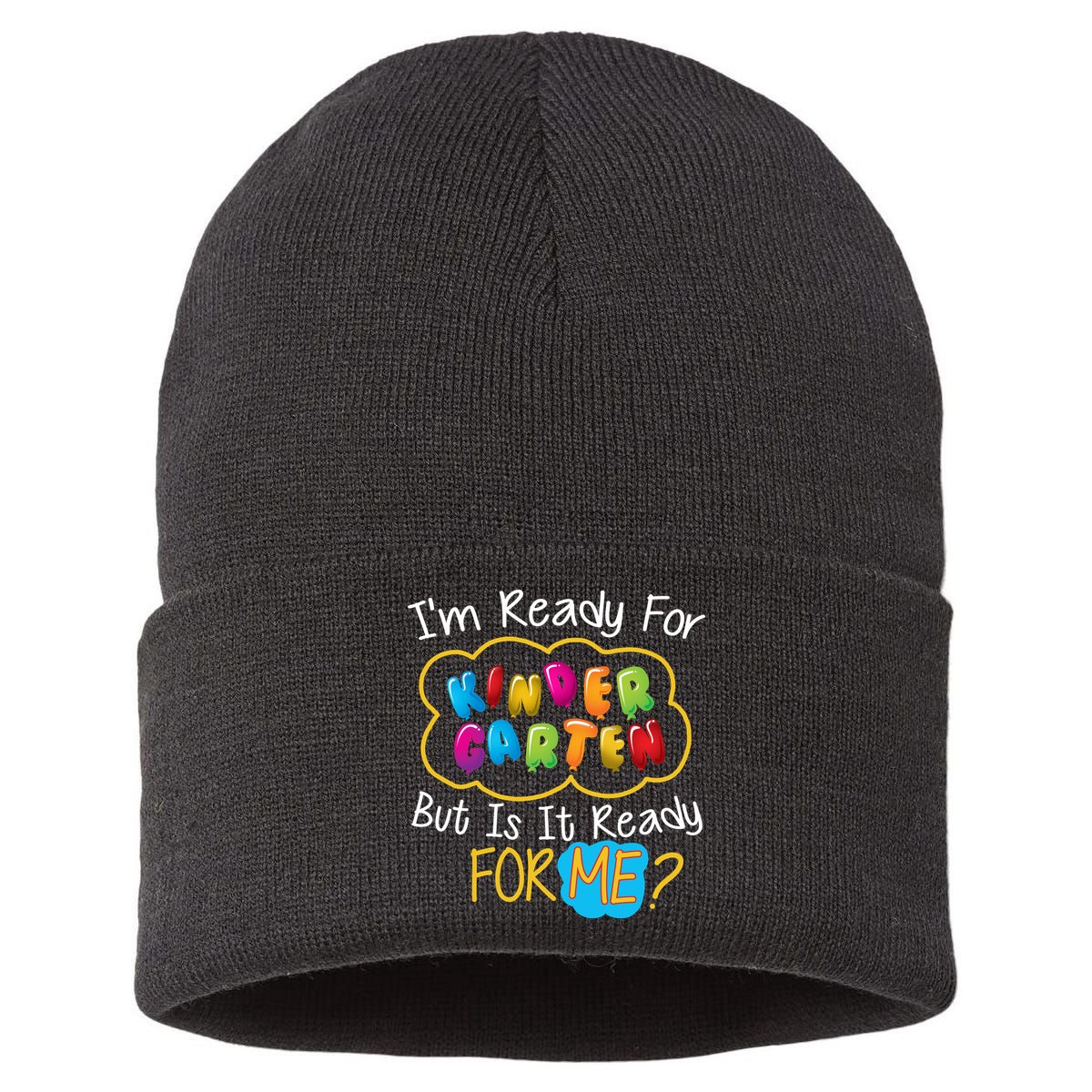 I'm Ready Kids First Day Of Kindergarten Sustainable Knit Beanie