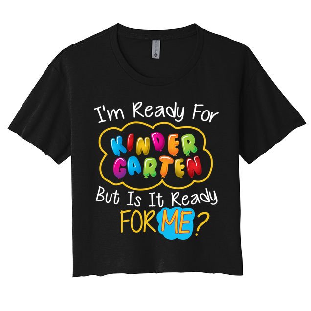I'm Ready Kids First Day Of Kindergarten Crop Top
