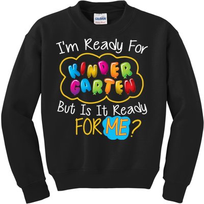 I'm Ready Kids First Day Of Kindergarten Kids Sweatshirt