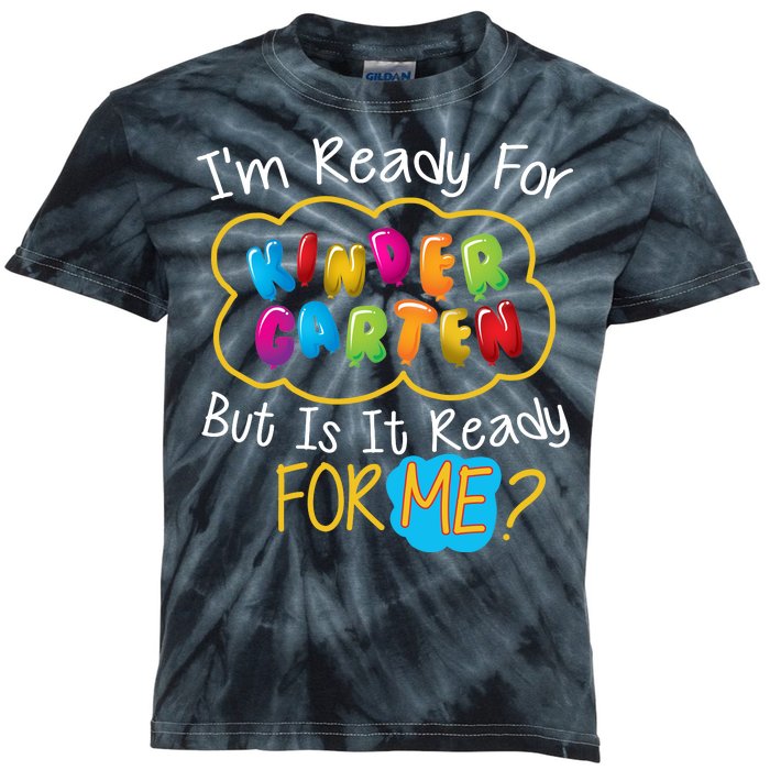 I'm Ready Kids First Day Of Kindergarten Kids Tie-Dye T-Shirt