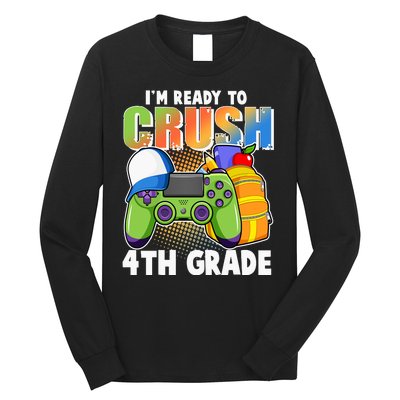 I'm Ready To Crush 4th Grade Video Gamer Long Sleeve Shirt