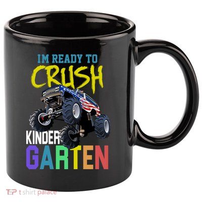 I'm Ready To Crush Kindergarten 11oz C Handle Ceramic Mug