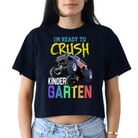 I'm Ready To Crush Kindergarten Crop Top