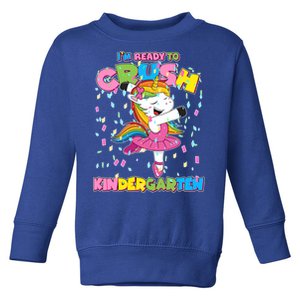 I'm Ready To Crush Kindergarten Cute Unicorn Toddler Sweatshirt