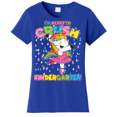 I'm Ready To Crush Kindergarten Cute Unicorn Women's T-Shirt