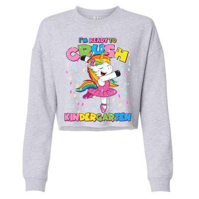 I'm Ready To Crush Kindergarten Cute Unicorn Cropped Pullover Crew