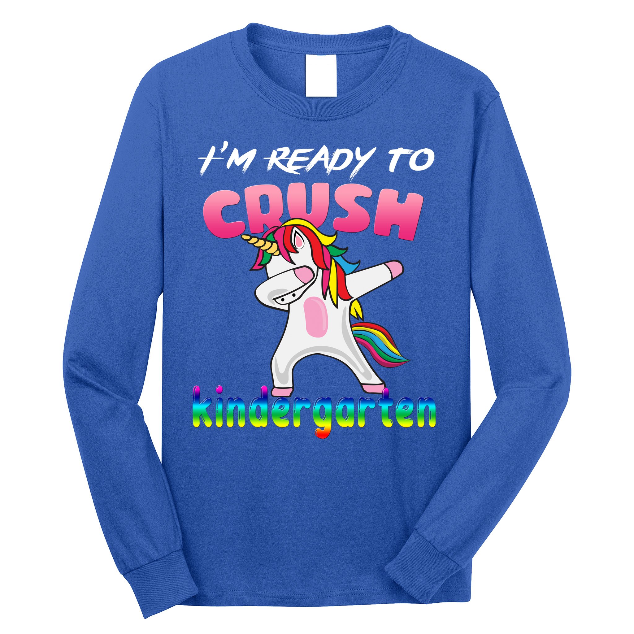 I'm Ready To Crush Kindergarten Cute Unicorn Dab Long Sleeve Shirt