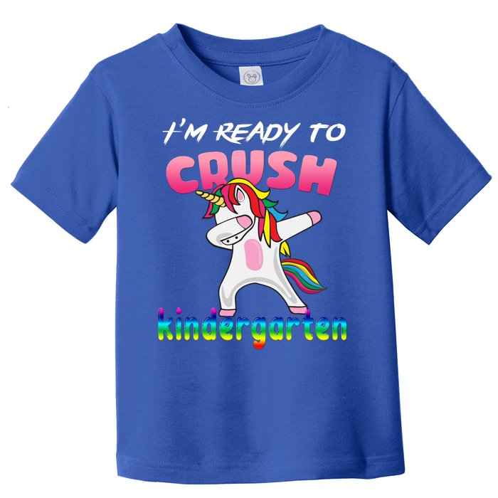 I'm Ready To Crush Kindergarten Cute Unicorn Dab Toddler T-Shirt