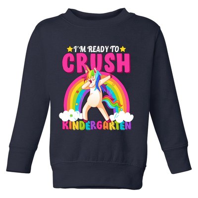 I'm Ready To Crush Kindergarten Unicorn Rainbow Toddler Sweatshirt