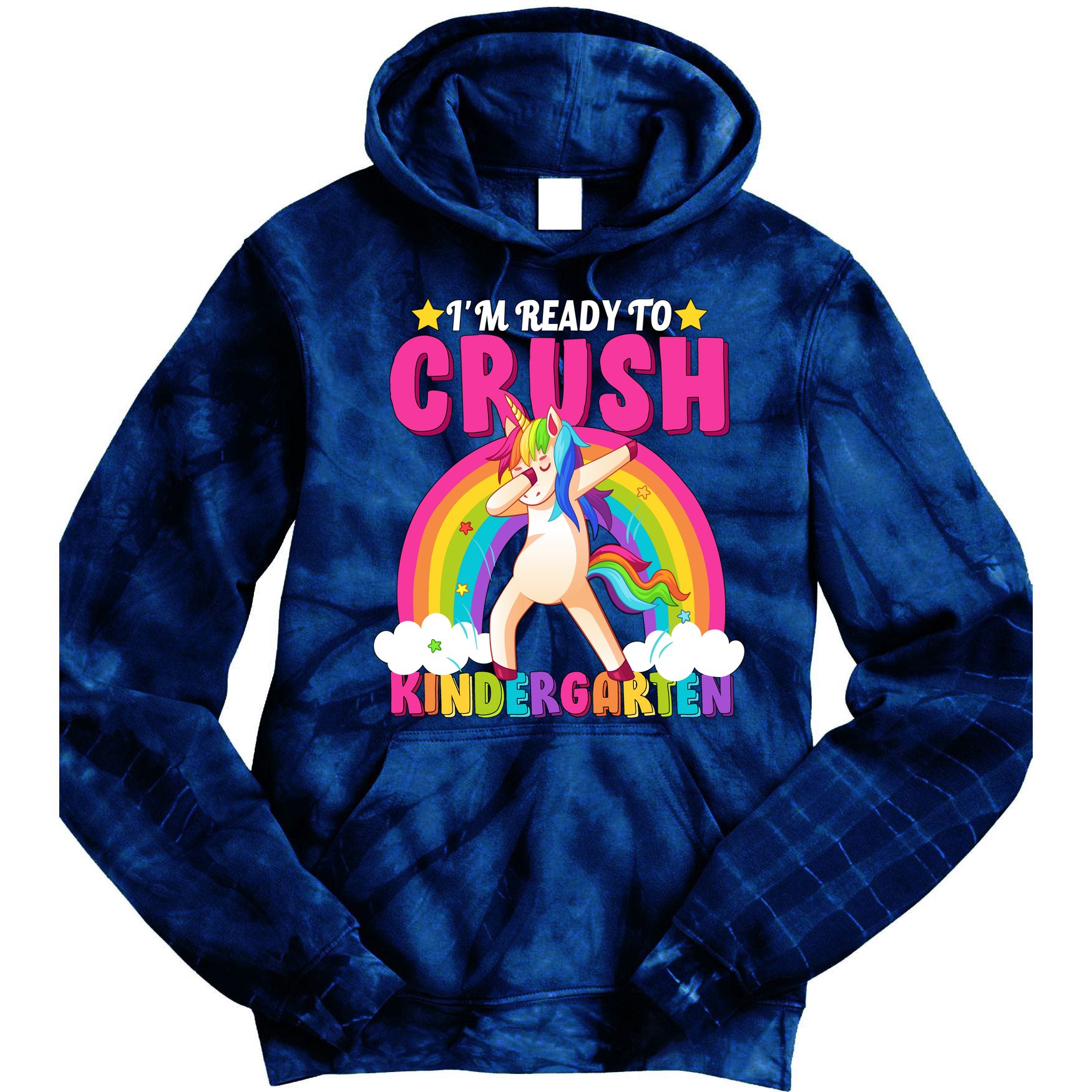 I'm Ready To Crush Kindergarten Unicorn Rainbow Tie Dye Hoodie