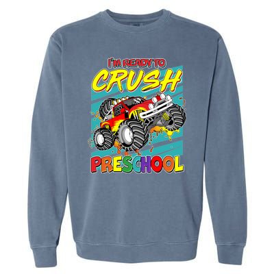 I'm Ready To Crush Preschool Monster Truck Madness Garment-Dyed Sweatshirt