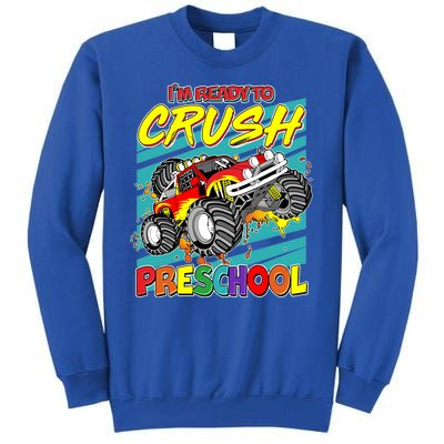 I'm Ready To Crush Preschool Monster Truck Madness Tall Sweatshirt