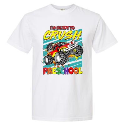 I'm Ready To Crush Preschool Monster Truck Madness Garment-Dyed Heavyweight T-Shirt