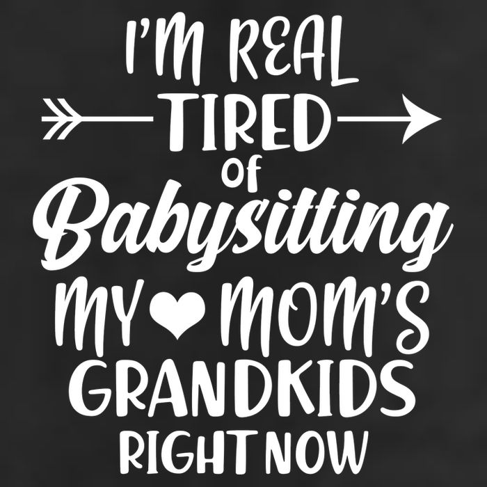 I'm Real Tired Of Babysitting My Mom's Grandkids Right Now Hat