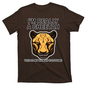 I'm Really A Cheetah Human Costume T-Shirt