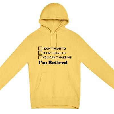 I'm Retired Premium Pullover Hoodie