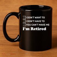 I'm Retired 11oz C Handle Ceramic Mug