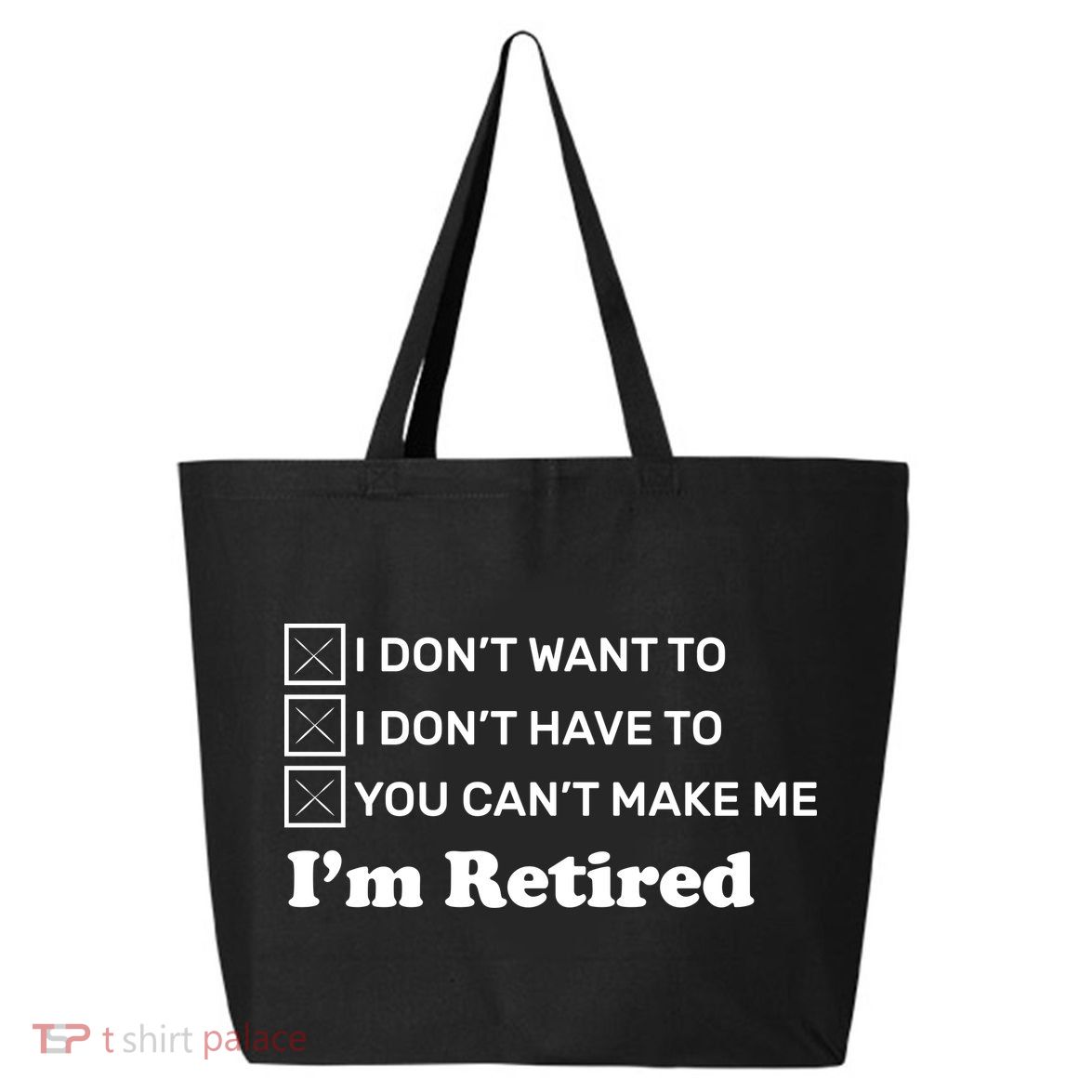 I'm Retired 25L Jumbo Tote
