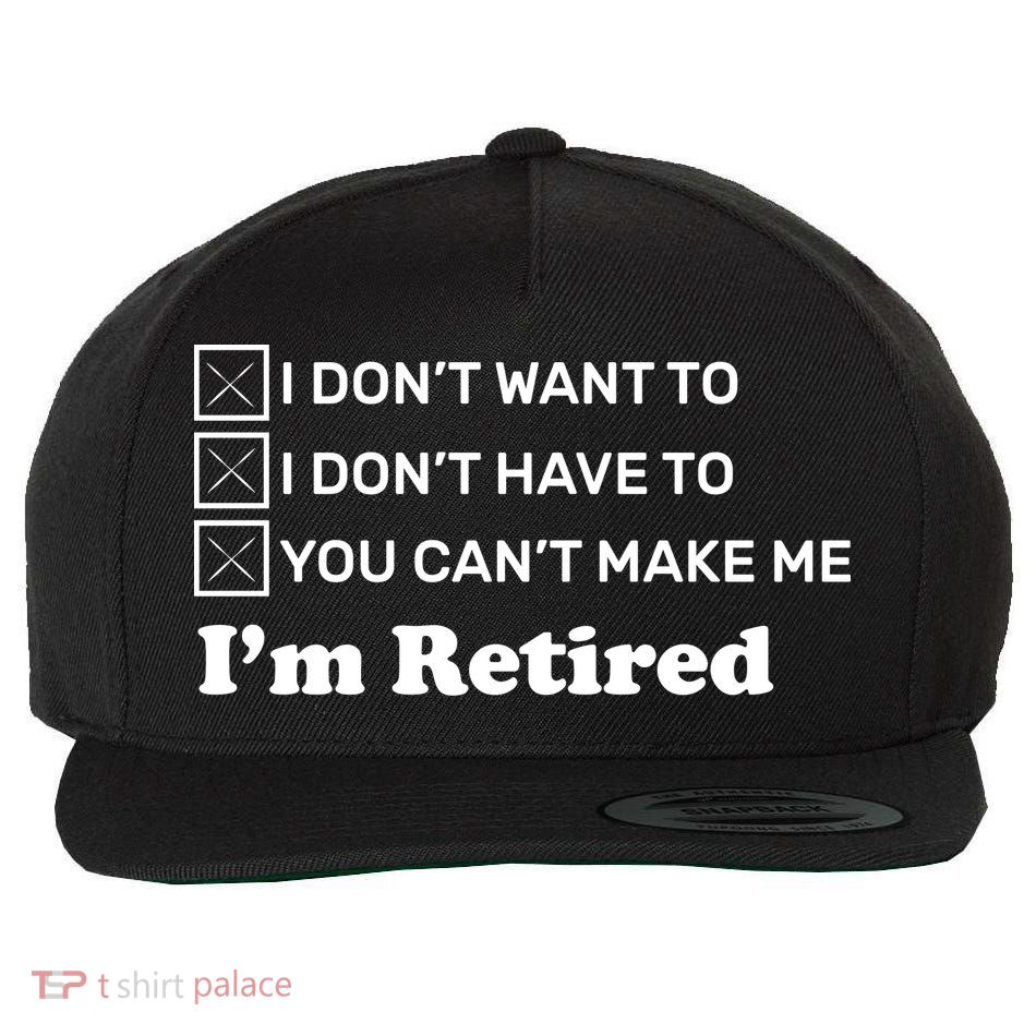 I'm Retired Wool Snapback Cap