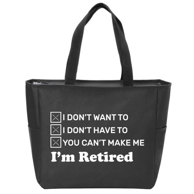 I'm Retired Zip Tote Bag
