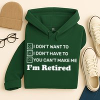 I'm Retired Hoodie