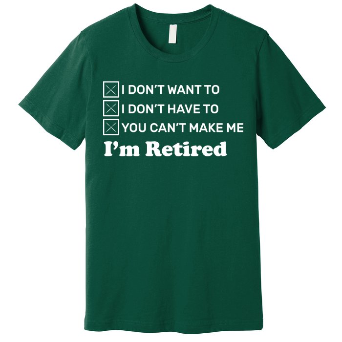 I'm Retired Premium T-Shirt